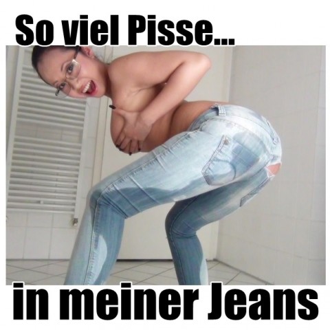 So viel Pisse in meiner Jeans