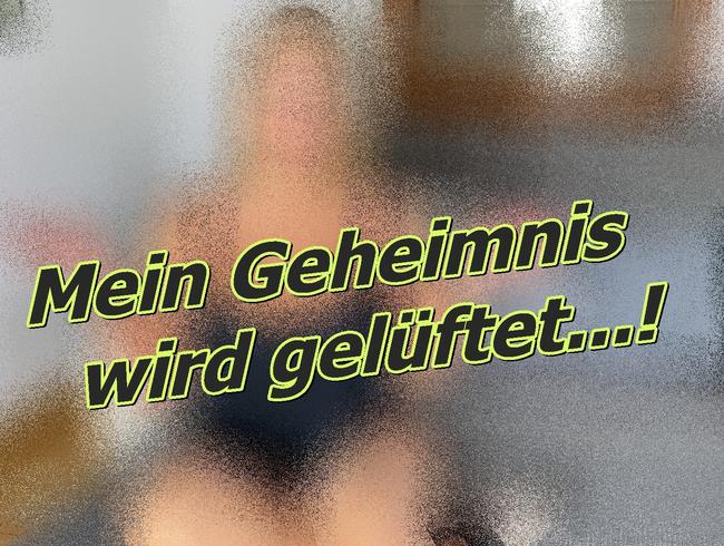 Das Geheimnis wird gelüftet