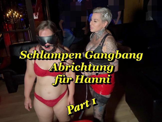 Schlampen Gangbang Abrichtung  für Hanni