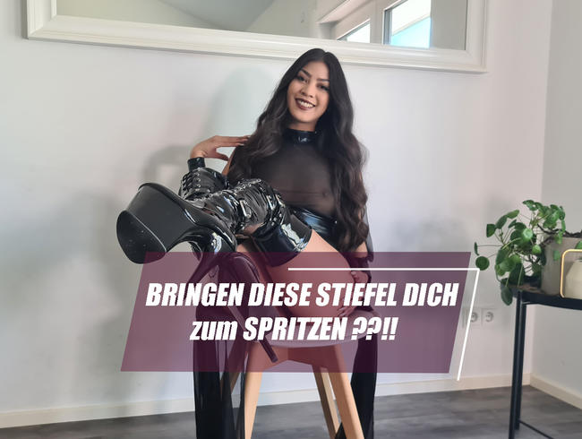 Bingen diese Stiefel zum SPRITZEN ??!!